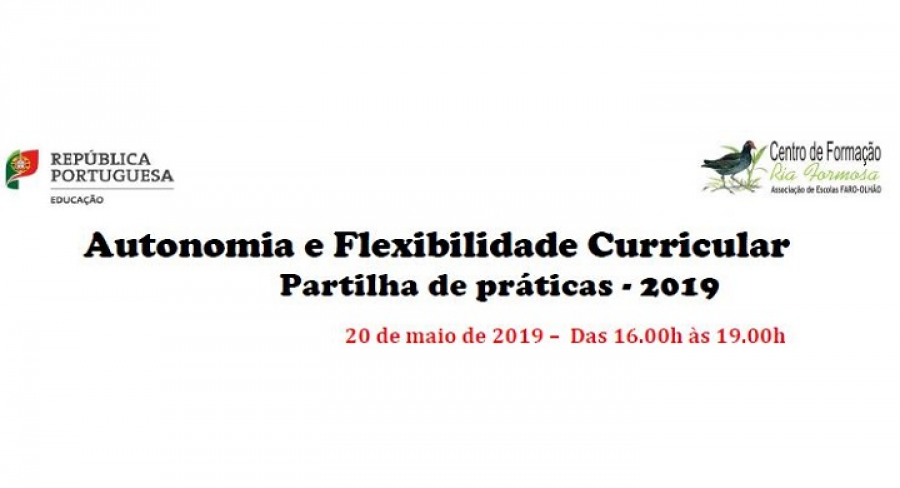 Autonomia e Flexibilidade Curricular - Partilha de práticas – 2019